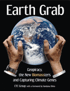 Earth Grab Geopiracy, the New Biomassters and Capturing Climate Genes