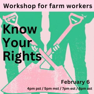 Workshop for farmworkers—Know your rights!