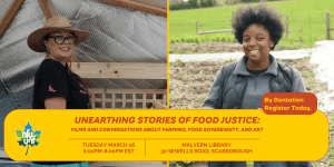 Unearthing Stories of Food Justice: Films and Conversations (Scarborough, ON)