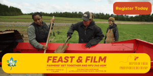 Feast & Film: Farmers’ Get Together and NFU 340 AGM (Drayton, ON)