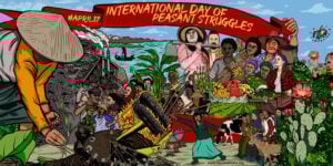 For a World Free from Violence and War: #April17 International Day of Peasant Struggles